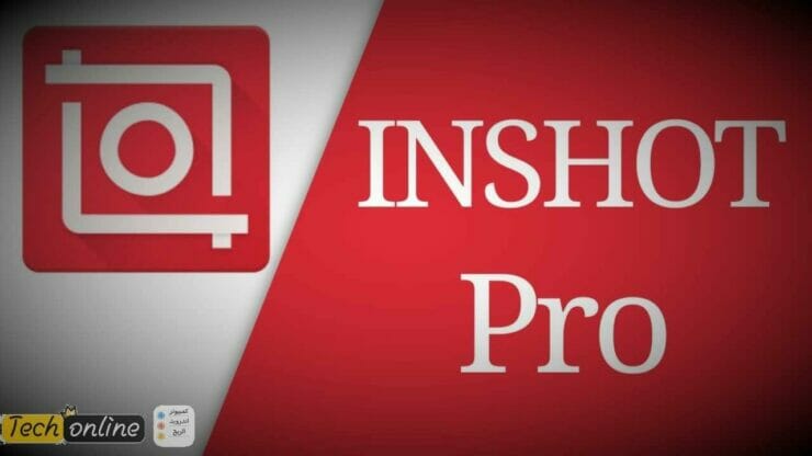 تحميل تطبيق Inshot لتعديل الفيديوهات للأندورويد
